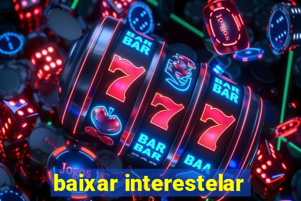 baixar interestelar